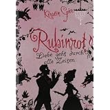 Liebe geht durch alle Zeiten 01. Rubinrotvon "Kerstin Gier"