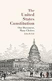 The United States Constitution : one document, many choices