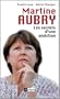 Martine Aubry, les secrets d'une ambition
