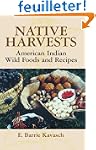 Native Harvests: American Indian Wild...