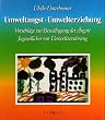 Umweltangst. Umwelterziehung