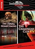 The Final Homecoming / The Champagne Club (Indie Film Double Feature)