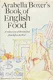 Arabella Boxer's book of English food