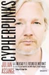 Cypherpunks: La libertad y el futuro...