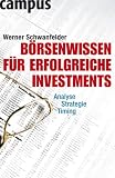 B�rsenwissen f�r erfolgreiche Investments: Analyse, Strategie, Timing