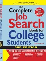 The Complete Job Search Book For College Students: A Step-by-step Guide to Finding the Right Job