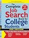 The Complete Job Search Book For College Students: A Step-by-step Guide to Finding the Right Job