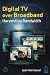 Digital TV over Broadband: Harvesting Bandwidth