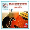 WAS IST WAS, Folge 43: Musikinstrumente / Akustik
