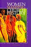 Women Shaping Church History