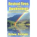 Revival Fires and Awakenings: Thirty-six Visitations of the Holy Spirit - a Call to Holiness, Prayer and Intercession for the Nations