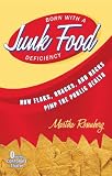 Born With a Junk Food Deficiency: How Flaks, Quacks, and Hacks Pimp the Public Health