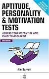 Aptitude, Personality & Motivation Tests: Assess Your Potential and Plan Your Career