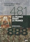 La France avant la France (481-888)