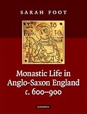 Monastic Life in Anglo-Saxon England, c. 600-900