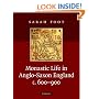 Monastic Life in Anglo-Saxon England, c. 600�900