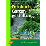Fotobuch Gartengestaltung: 400 Ideen in Text und Bildvon "Harald Braun"