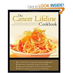 The Cancer Lifeline Cookbook: Recipes, Ideas, and Advice to Optimize the Lives Of People Living With Cancer