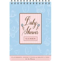 Baby Shower Games: Fun Party Games and Helpful Tips for the Hostess