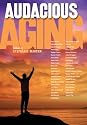 Audacious Aging: Eldership As a Revolutionary Endeavor