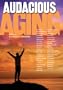 Audacious Aging: Eldership As a Revolutionary Endeavor