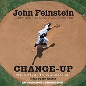 Change-Up: Mystery at the World Series | John Feinstein