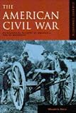The American Civil War : a historical account of America's war of secession