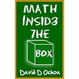 Math Inside the BOX - One Tip That Will Change Your Outlook On the Dreaded X From Algebra