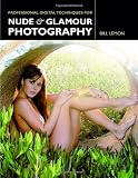 Professional Digital Techniques for Nude & Glamour Photography