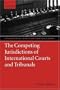 The Competing Jurisdictions of International Courts and Tribunals (Law)