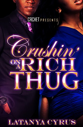Crushin' On A Rich Thug