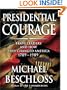 Presidential Courage: Brave Leaders and How They Changed America, 1789-1989 (Thorndike Nonfiction)