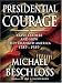 Presidential Courage: Brave Leaders and How They Changed America 1789-1989 (Thorndike Press Large Print Nonfiction Series)