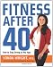 Fitness After 40: How to Stay Strong at Any Age