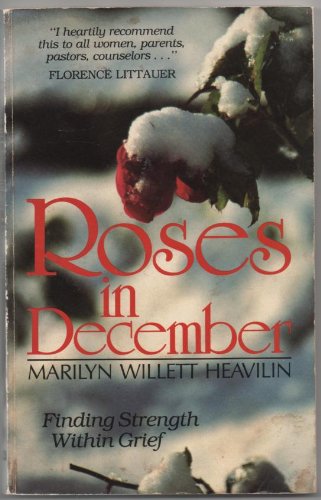 Roses In December: Finding Strength Within Grief