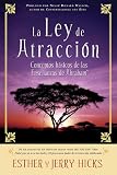 La Ley De Atraccion: Conceptos basicos de las ensenanzas de Abraham