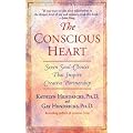 The Conscious Heart: Seven Soul-Choices That Create Your Relationship Destiny