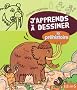 J'apprends � dessiner la pr�hsitoire
