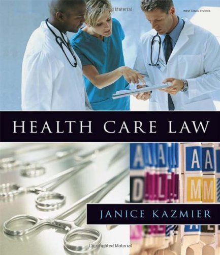 Health Care Law [Paperback] [2008] (Author) Janice L. Kazmier