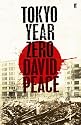 Tokyo Year Zero (Tokyo Trilogy 1)