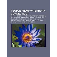 People from Waterbury, Connecticut: Bob Crane, George Metesky, Porter Goss, Benjamin S. Kelsey, Velvet Sky, Robert Gallo, Fay Vincent