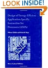 Design of Energy-Efficient Application-Specific Instruction Set Processors