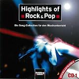 Produkt-Bild: Highlights of Rock & Pop. AudioCD 1: Die Song-Collection f&uuml;r den Musikunterricht. Originalaufnahmen CD 1