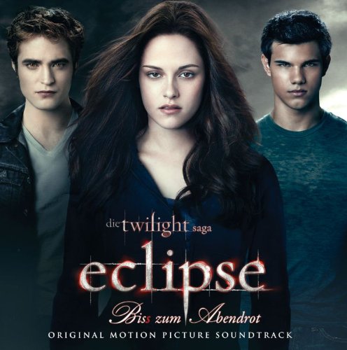 Die Twilight Saga: Eclipse - Bis(s) zum Abendrot (German Version incl. Bonus Track)