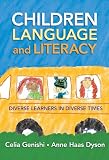 Children, Language, And Literacy : Diverse Learners In  Diverse Times