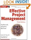 Effective Project Management: Traditional, Adaptive, Extreme, Third Edition