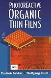 Photoreactive Organic Thin Films