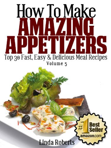 Appetizer Recipes (Top 30 Easy & Delicious Recipes)