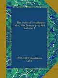 ... The code of Handsome Lake, the Seneca prophet Volume 1