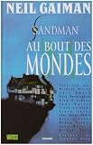 Sandman, Tome 8 : Au bout des mondes